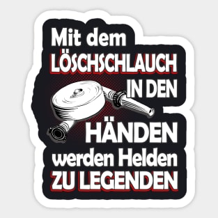 Feuerwehr Löschschlauch Helden Spruch Sticker